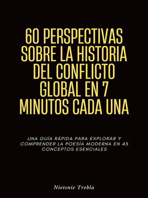 cover image of 60 Perspectivas Sobre la Historia del Conflicto Global en 7 Minutos Cada Una